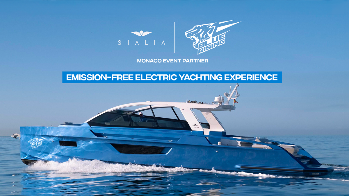 TEAM BLUE RISING JOINS FORCES WITH SIALIA YACHTS AS OUR MONACO EVENT PARTNER TO CHAMPION SUSTAINABLE LUXURY IN THE UIM E1 WORLD CHAMPIONSHIP